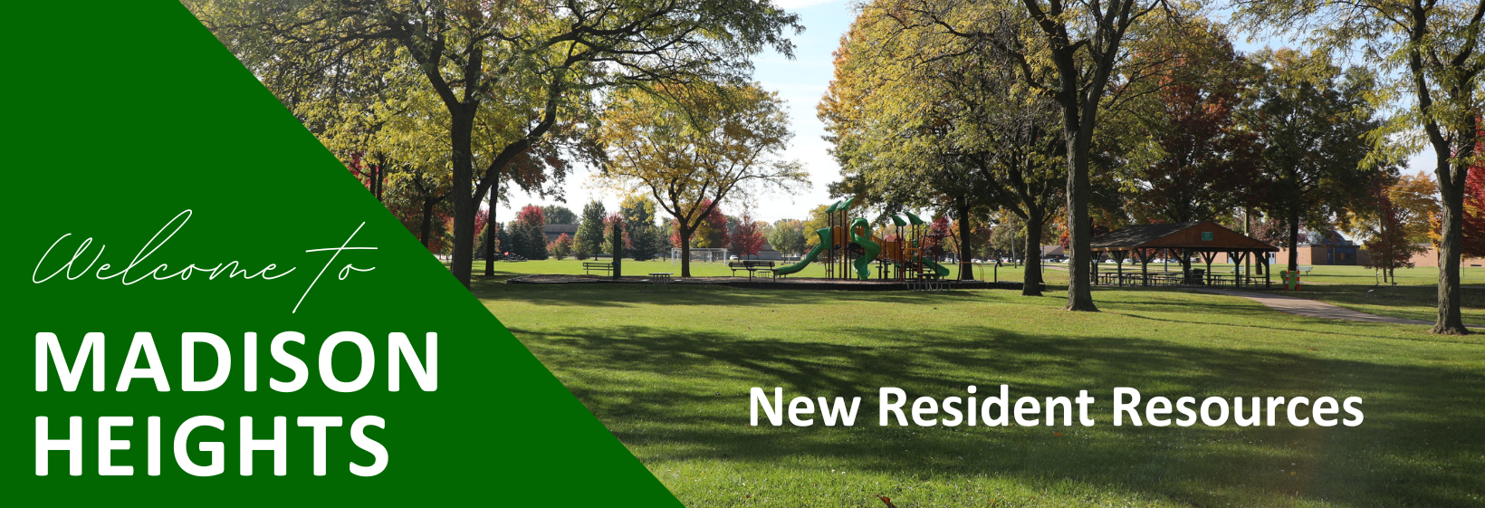 Photo of Park with wording "Welcome to Madison Heights & New Resident Resources"